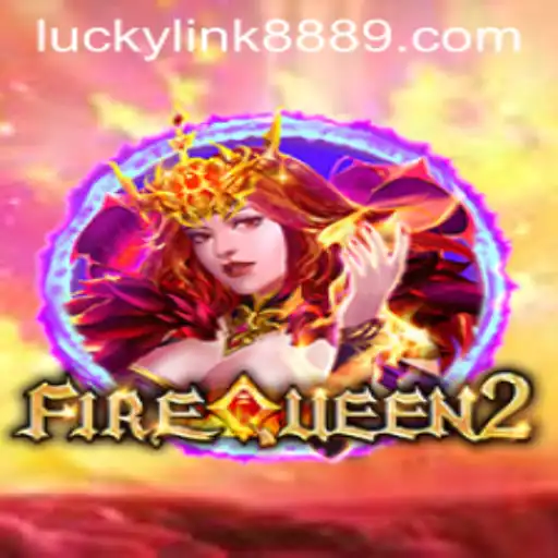 Discover the Enchanting World of FireQueen2 and Unleash the Power of LuckyLink888
